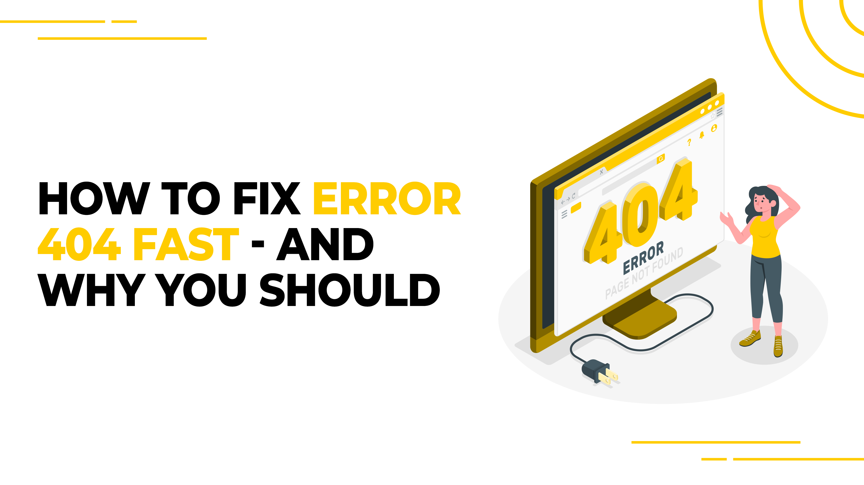 How to fix error 404 fast and why you should
